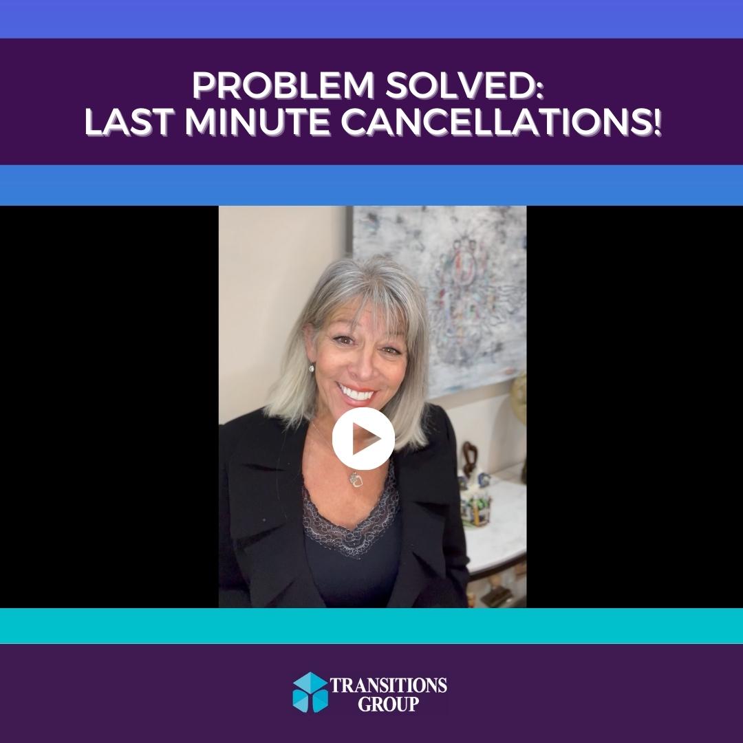 Problem Solved: Last Minute Cancellations!